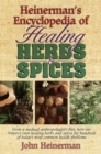 Image for Heinerman&#39;s Encyclopedia of Healing Herbs &amp; Spices : From a Medical Anthropologist&#39;s Files, Here Are Nature&#39;s Own Healing Herbs and Spices for Hundreds of Today&#39;s Most Common Health Problems