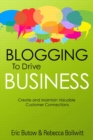 Image for Blogging to drive business: create and maintain valuable customer connections