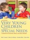 Image for Very young children with special needs  : a foundation for educators, families, and service providers