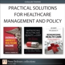 Image for Practical Solutions for Healthcare Management and Policy (Collection)