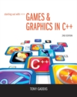 Image for Starting out with games &amp; graphics in C++