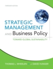 Image for Strategic Management and Business Policy : Toward Global Sustainability Plus MyManagementLab with Pearson Etext