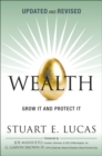 Image for Wealth : Grow it and Protect it