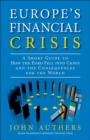 Image for Europe&#39;s financial crisis: short guide to how the euro fell into crisis, and the consequences for the world