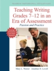 Image for Teaching Writing Grades 7-12 in an Era of Assessment : Passion and Practice