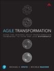 Image for Agile Transformation: Using the Integral Agile Transformation Framework&amp;#x2122; to Think and Lead Differently