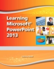Image for Learning Microsoft PowerPoint 2013, Student Edition -- CTE/School