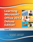 Image for Learning Microsoft Office 2013 Deluxe Edition : Level 1 -- CTE/School