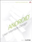 Image for Android user interface design: turning ideas and sketches into beautifully designed apps