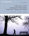 Image for Substance Abuse : Information for School Counselors, Social Workers, Therapists and Counselors Plus MyCounselingLab with Pearson