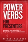 Image for Power verbs for presenters  : hundreds of verbs and phrases to pump up your speeches and presentations