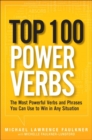 Image for Top 100 power verbs  : the most powerful verbs and phrases you can use to win in any situation