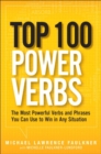 Image for Top 100 power verbs: the most powerful verbs and phrases you can use to win in any situation