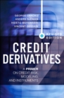 Image for Credit derivatives  : a primer on credit risk, modeling, and instruments