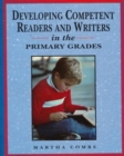 Image for Developing Competent Readers and Writers in the Primary Grades