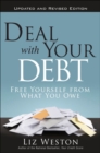 Image for Deal with your debt  : free yourself from what you owe