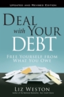 Image for Deal with your debt: free yourself from what you owe