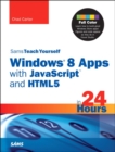 Image for Sams teach yourself Windows 8 Apps with JavaScript and HTML5 in 24 Hours