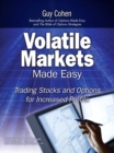 Image for Volatile Markets Made Easy : Trading Stocks and Options for Increased Profits (paperback)