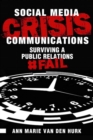 Image for Social Media Crisis Communications:  Preparing for, Preventing, and Surviving a Public Relations #FAIL