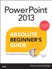 Image for PowerPoint 2013 absolute beginner&#39;s guide