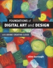Image for Foundations of Digital Art and Design With Adobe Creative Cloud