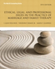 Image for Ethical, Legal, and Professional Issues in the Practice of Marriage and Family Therapy, Updated Edition