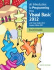 Image for An introduction to programming using Visual Basic 2012  : with Microsoft Visual Studio 2012 express editions DVD