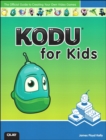 Image for Kodu for kids: the official guide to creating your own video games