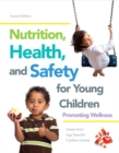 Image for Nutrition, Health and Safety for Young Children : Promoting Wellness with Video-Enhanced Pearson eText -- Access Card Package