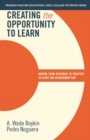 Image for Creating the Opportunity to Learn : Moving from Research to Practice to Close the Achievement Gap