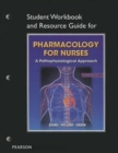 Image for Student Workbook and Resource Guide for Pharmacology for Nurses for Pharmacology for Nurses