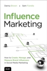 Image for Influence marketing: how to create, manage, and measure brand influencers in social media marketing