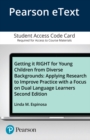 Image for Getting it RIGHT for Young Children from Diverse Backgrounds : Applying Research to Improve Practice with a Focus on Dual Language Learners -- Enhanced Pearson eText