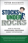 Image for Stocks under rocks: how to uncover overlooked, profitable market opportunities