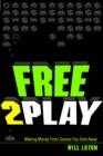 Image for Free2Play: making money from games you give away