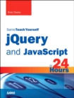 Image for Sams teach yourself jQuery and JavaScript in 24 hours