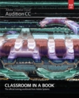 Image for Adobe Audition CC: classroom in a book : the official training workbook from Adobe Systems