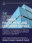 Image for The Definitive Guide to Order Fulfillment and Customer Service: Principles and Strategies for Planning, Organizing, and Managing Fulfillment and Service Operations