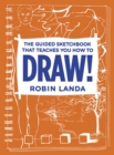 Image for The guided sketchbook that teaches you how to draw!