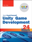 Image for Sams teach yourself Unity Game development in 24 Hours