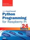 Image for Sams teach youself Python programming for Raspberry Pi in 24 hours