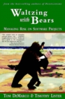 Image for Waltzing with Bears:  Managing Risk on Software Projects