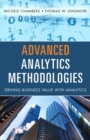 Image for Advanced Analytics Methodologies : Driving Business Value with Analytics