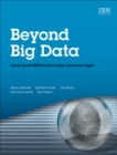 Image for Beyond big data: using social MDM to drive deep customer insight