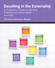 Image for Excelling in the Externship : A Preparation Guide for Medical Assisting and Allied Health