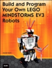 Image for Build and Program Your Own LEGO Mindstorms EV3 Robots