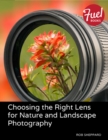 Image for Choosing the Right Lens for Nature and Landscape Photography