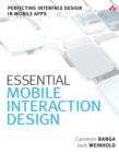 Image for Essential Mobile Interaction Design: Perfecting Interface Design in Mobile Apps