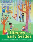 Image for Literacy in the Early Grades : A Successful Start for PreK-4 Readers and Writers